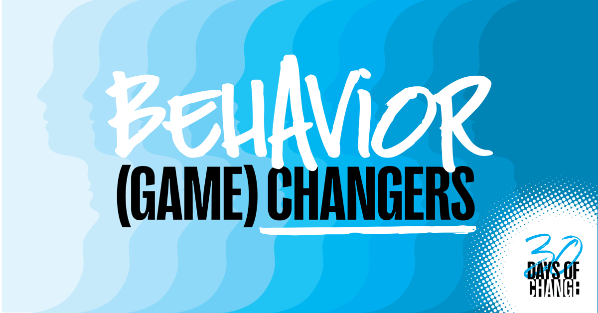 Behavior (Game) Changers